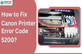 How to Fix Canon Printer Error Code 5200