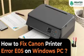 How to Fix Canon Printer Error E05 on Windows PC?