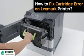 How to Fix Cartridge Error on Lexmark Printer?