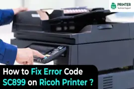 How to Fix Error Code SC899 on Ricoh Printer?