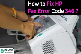 How to Fix HP Fax Error Code 346?