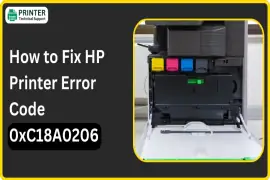How to Fix HP Printer Error Code 0xC18A0206