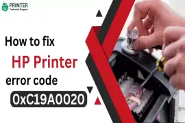 How to Fix HP Printer Error Code 0xC19A0020