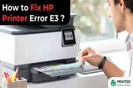 How to Fix HP Printer Error E3?