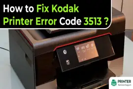 How to Fix Kodak Printer Error Code 3513?