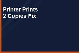 How to Fix Printer Always Prints 2 Copies on Windows 10 11