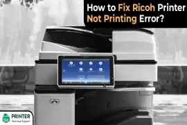 How to Fix Ricoh Printer Not Printing Error?