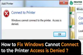 How to Fix Windows Cannot Connect to the Printer Access is Denied?
