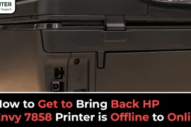 How to Get to Bring Back HP Envy 7858 Printer is Offline to Online?