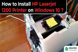 How to Install HP Laserjet 1200 Printer on Windows 10?