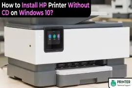 How to Install HP Printer Without CD on Windows 10?