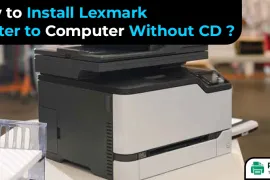 How to Install Lexmark Printer to Computer Without CD?