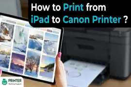 How to Print from iPad to Canon Printer?