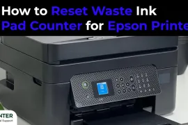 How to Reset Waste Ink Pad Counter for Epson Printers?