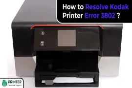 How to Resolve Kodak Printer Error 3802?