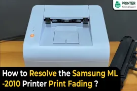 How to Resolve the Samsung ML-2010 Printer Print Fading