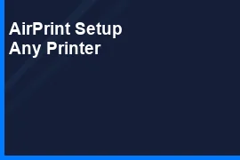 How to Set Up AirPrint on Any Printer