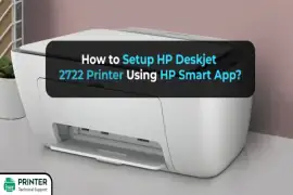 How to Setup HP Deskjet 2722 Printer Using HP Smart App?