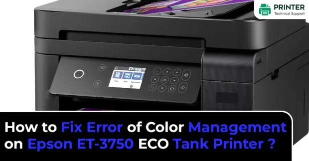How to Fix Error of Color Management on Epson ET-3750 ECO Tank Printer?