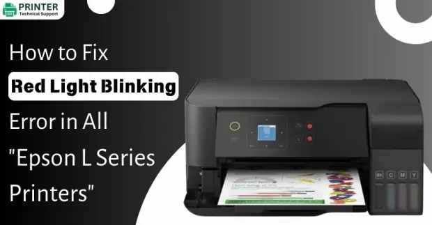 How to Fix Red Light Blinking Error in All Epson L Series Printers