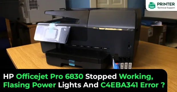 HP Officejet Pro 6830 Stopped Working, Flasing Power Lights And C4EBA341 Error